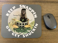 Keep Snappin Mouse Pad